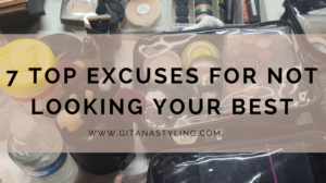 7 Top Excuses For Not Looking Your Best