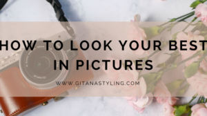 How To Look Your Best In Pictures