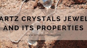 Quartz Crystals Jewelry And Its Properties