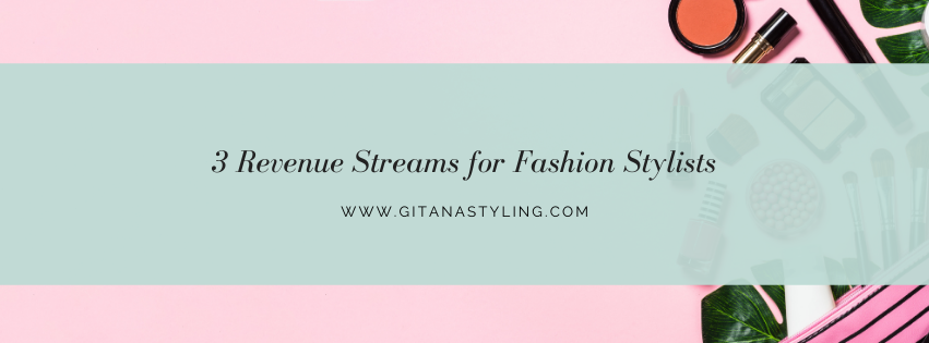 3 Revenue Streams for Fashion Stylists