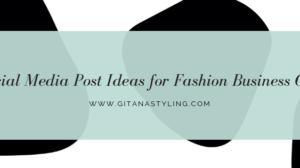 10 Social Media Post Ideas for Fashion Biz Owners
