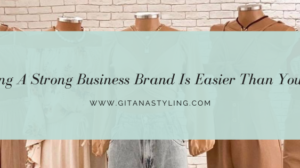 Creating A Strong Business Brand Is Easier Than You Think