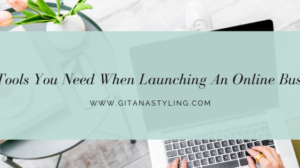 The Tools You Need When Launching An Online Business