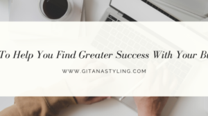 Ideas To Help You Find Greater Success With Your Business