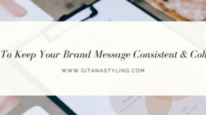 How To Keep Your Brand Message Consistent & Cohesive
