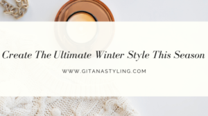 Create The Ultimate Winter Style This Season