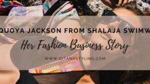 Shaquoya Jackson from ShaLaJá Swimwear… Her Fashion Business Story