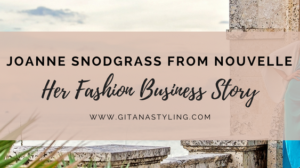 Joanne Snodgrass from Nouvelle… Her Fashion Business Story